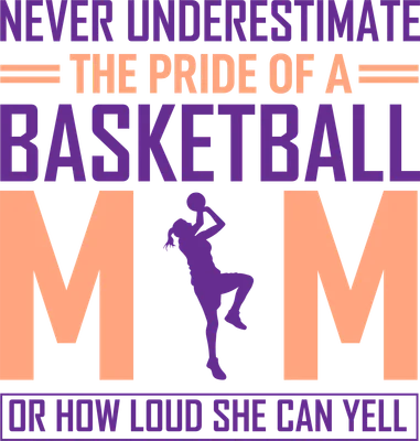 Hình ảnh chữ "Never underestimate the pride of a basketball mom or how loud she can yell" với hình bóng người chơi bóng rổ nữ và chữ M lớn.
