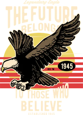 Hình ảnh đại bàng tung cánh phong cách retro với dòng chữ The Future Belongs To Those Who Believe