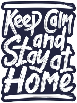 Hình ảnh typography với dòng chữ 'Keep Calm and Stay at Home' màu trắng trên nền xanh đậm, viền trắng, phong cách brush stroke.