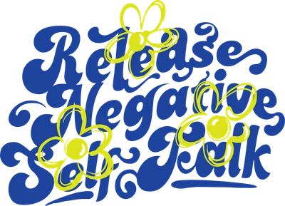 Thiết kế chữ 'Release Negative Self Talk' màu xanh dương với phông chữ retro, trang trí ba bông hoa vàng cách điệu trên nền xám.
