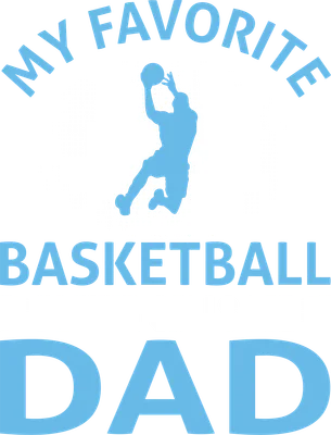 Hình in chữ 'My Favorite Basketball Player Calls Me Dad' với hình bóng cầu thủ bóng rổ màu xanh trên nền xám.
