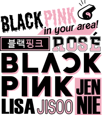 Hình ảnh logo BLACKPINK và tên các thành viên Jisoo, Jennie, Rosé, Lisa với font chữ đen hồng nổi bật.