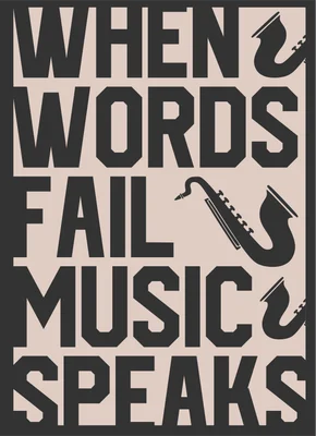 Hình ảnh typography với câu nói 'When words fail music speaks' và họa tiết kèn saxophone.