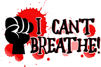 Hình ảnh nắm đấm đen giơ cao với dòng chữ "I CAN'T BREATHE!" và vệt máu đỏ trên nền xám.