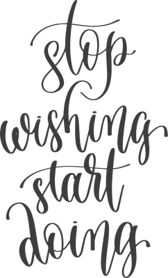 Dòng chữ "stop wishing start doing" viết tay theo phong cách thư pháp