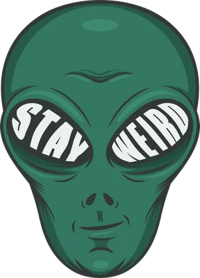 Hình ảnh người ngoài hành tinh màu xanh lá với dòng chữ "STAY WEIRD" trong mắt, phong cách hoạt hình.