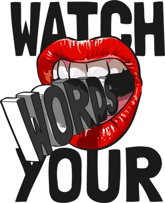 Hình minh họa đôi môi đỏ mọng đang nhả ra chữ 'WORDS' 3D, kèm dòng chữ 'WATCH YOUR WORDS' trên nền xám.