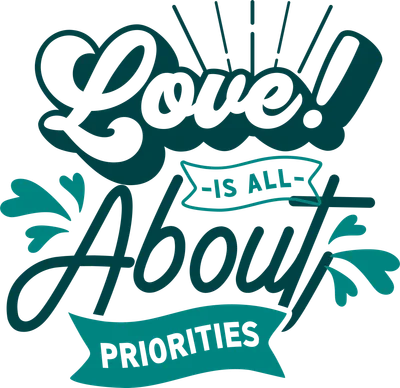 Thiết kế chữ "Love! Is All About Priorities" với font chữ nghệ thuật, màu xanh teal và xám.