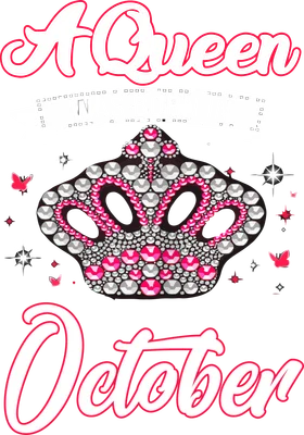 Hình ảnh "A Queen Was Born In October" với vương miện đính đá hồng và trắng, cùng bướm và sao.