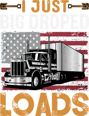 Hình ảnh xe tải đầu kéo phong cách vintage với nền cờ Mỹ và chữ I JUST BIG DROPED LOADS