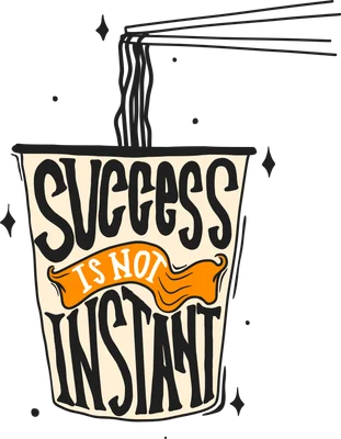 Hình minh họa cốc mì gói với đũa, có chữ 'SUCCESS IS NOT INSTANT' màu đen và cam trên nền kem nhạt.