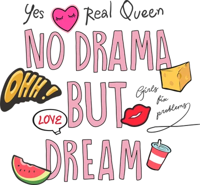 Hình in chữ 'No Drama But Dream' màu hồng với các icon dễ thương như trái tim, môi, dưa hấu, phô mai, nước ngọt.